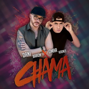 “Chama”, el nuevo sencillo de Dani Barón con Omar Koonze (Video)