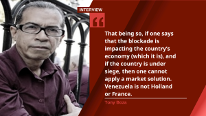 Venezuela’s Economic Policy: A Conversation with Tony Boza (Part II)
