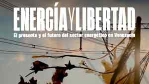 “Energía y Libertad”: el documental que Ciudadanía Sin Límites y Cedice estrenarán este fin de semana